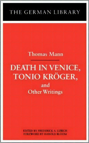 Tonio Kroger , Death In Venice And Other Writings, De Frederick A. Lubich. Editorial Bloomsbury Publishing Plc, Tapa Blanda En Inglés