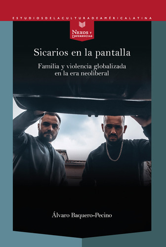 Libro Sicarios En La Pantalla. Familia Y Violencia Globaliza