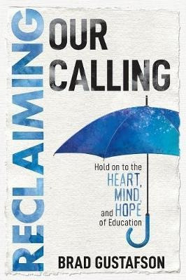 Reclaiming Our Calling - Brad Gustafson (paperback)
