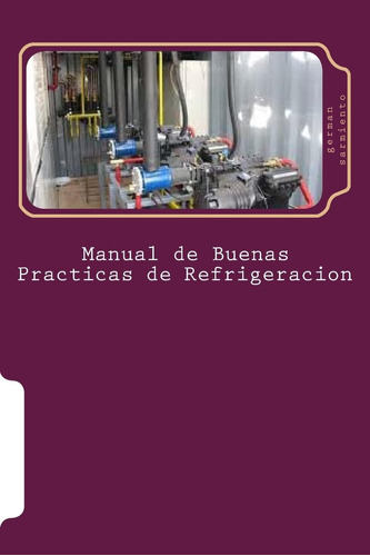 Libro: Manual De Buenas Practicas De Refrigeracion: Aprenda