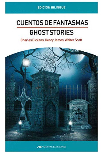 Ghost Stories Cuentos De Fantasmas - Dickens Charles James H