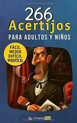 266 Acertijos Para Adultos Y Niños Los Mejores..., De Amazingprint, By. Editorial Independently Published En Español