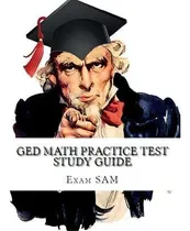 Comprar Ged Math Practice Test Study Guide, De Exam Sam. Editorial Exam Sam Study Aids Media, Tapa Blanda En Inglés