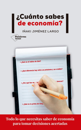 Ãâ¿cuãâ¡nto Sabes De Economãâa?, De Jiménez Largo, Iñaki. Plataforma Editorial, Tapa Blanda En Español