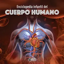 Comprar Enciclopedia Infantil Del Cuerpo Humano (tapa Dura)
