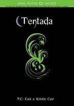 Comprar Livro Literatura Estrangeira Tentada Serie House Of Night Volume 6 De P. C. Cast; Kristin Cast Pela Novo Século (2010)