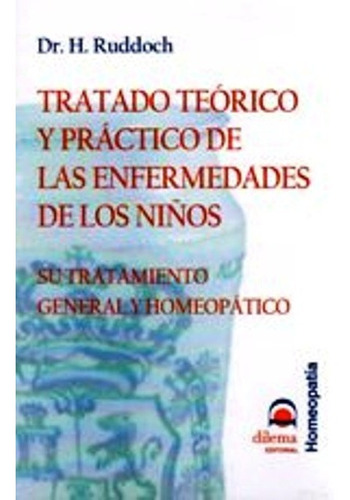 Tratado Teorico Y Practico Enfermedades De Los Niños