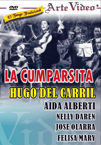 La Cumparsita- Hugo Del Carril - Aída Alberti- Dvd Original