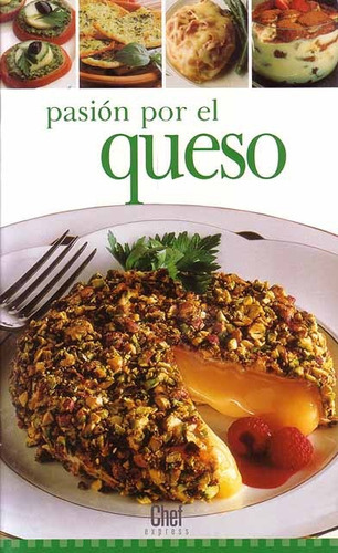 PASION POR EL QUESO, de Giribaldi, Aurora. Serie N/a, vol. Volumen Unico. Editorial TRIDENT PRESS, tapa blanda, edición 1 en español, 2013