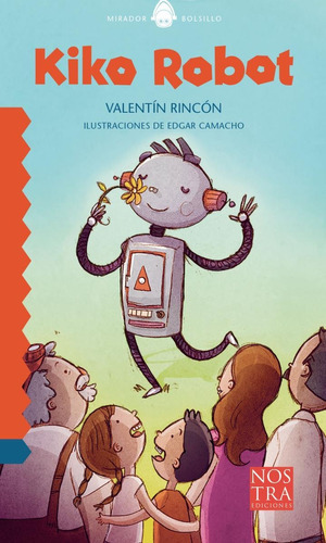 Kiko Robot, De Valentín Rincón. Editorial Nostra Ediciones En Español