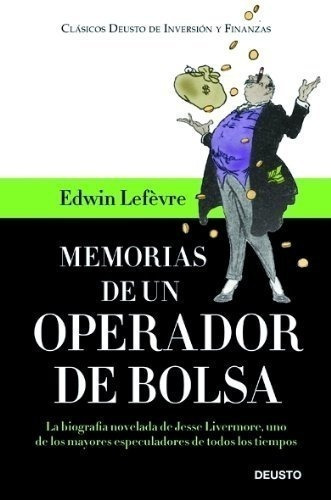 Memorias De Un Operador De Bolsa: La Biografía Novelada De J