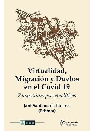 Virtualidad, Migracion Y Duelos En El Covid 19 