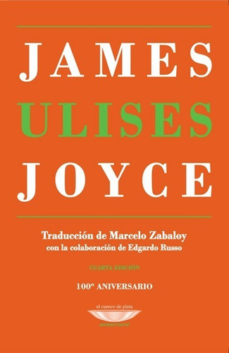 Ulises 100 Aniversario - James Joyce - El Cuenco De Plata 