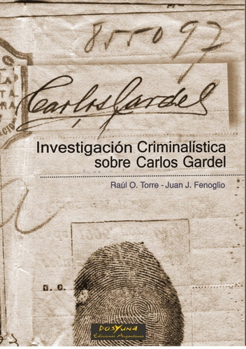 Investigación Criminalística Gardel . Torre  Dosyuna Tienda