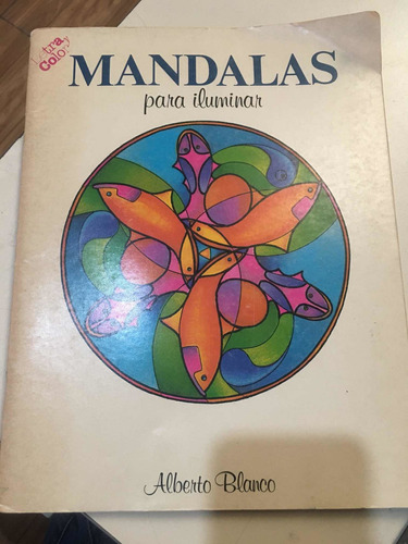 Mandalas Para Iluminar- Alberto Blanco