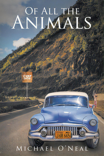 Of All The Animals, De O'neal, Michael. Editorial Fulton Books, Tapa Blanda En Inglés