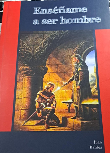 Enséñame A Ser Hombre, Juan Dáhbar