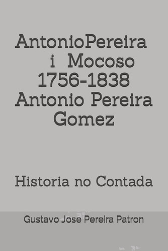 Libro: Antonio Pereira I Mocoso Antonio Pereira Gomez: Histo