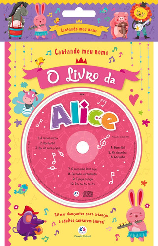 Cantando meu nome - O livro da Alice, de Cultural, Ciranda. Série Cantando meu nome Ciranda Cultural Editora E Distribuidora Ltda. em português, 2017