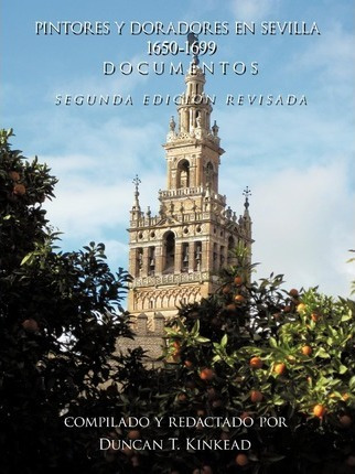 Pintores Y Doradores En Sevilla - Duncan T Kinkead (paper...