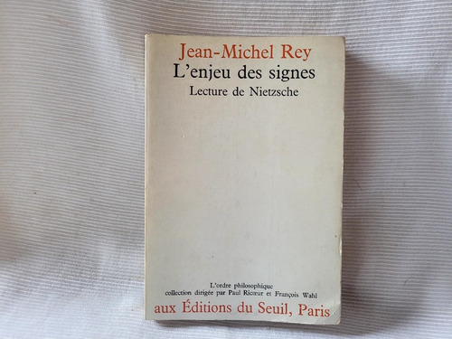 L Enjeu Des Signes Lecture De Nietzsche Jean Michel Rey