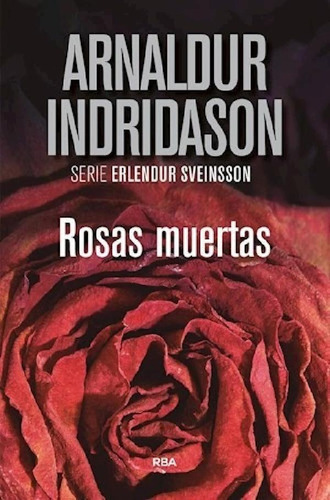 Libro - Rosas Muertas (serie Erlendur Sveinsson) - Indridas
