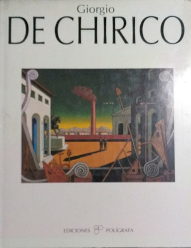 Libro Arte - Giorgio De Chirico - Ediciones Poligrafa