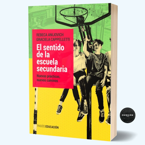 Libro El Sentido De La Escuela Secundaria Rebeca Anijovich