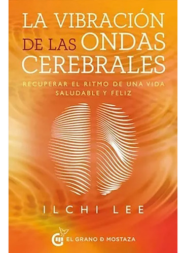 Vibraciones De Las Ondas Cerebrales - Lee Ilchi - #l