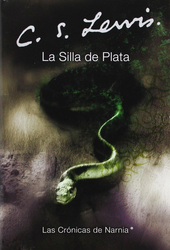 Libro: La Silla De Plata: The Silver Chair (spanish Edition)