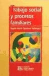 Trabajo Social Y Procesos Familiares (politica Servicios Y