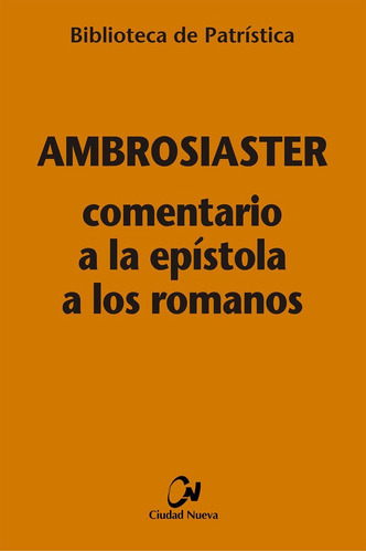 Libro Comentario A La Epistola A Los Romanos - Ambrosiaster