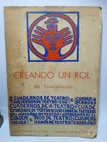 Creando Un Rol - Stanislavsky - Teatro - Cultura - 1976