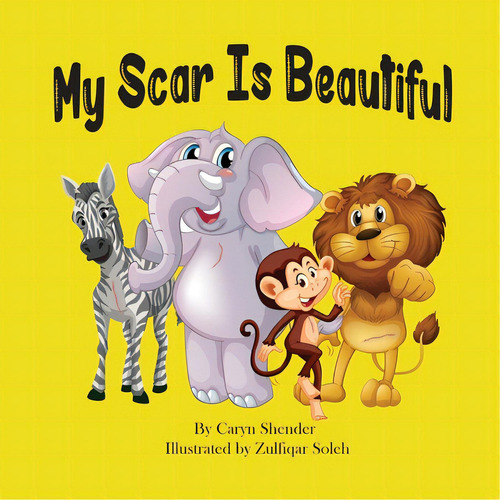 My Scar Is Beautiful, De Shender, Caryn. Editorial Lightning Source Inc, Tapa Blanda En Inglés