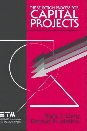 The Selection Process For Capital Projects, De Hans J. Lang. Editorial John Wiley Sons Inc, Tapa Dura En Inglés