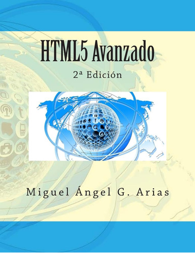 Libro: Html5 Avanzado: 2ª Edición (spanish Edition)