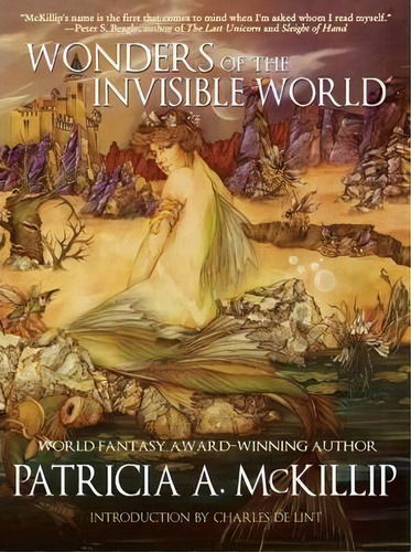 Wonders Of The Invisible World, De Patricia A. Mckillip. Editorial Tachyon Publications, Tapa Blanda En Inglés