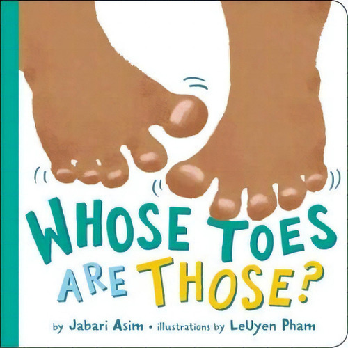 Whose Toes Are Those? (new Edition), De Jabari Asim. Editorial Little Brown Company, Tapa Dura En Inglés
