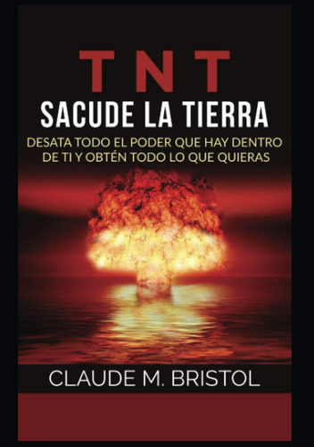 Libro: Tnt: Sacude La Tierra: Desata Todo El Poder Que Hay D