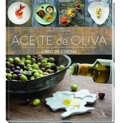Aceite De Oliva. Libro De Cocina - Bastian Jordan