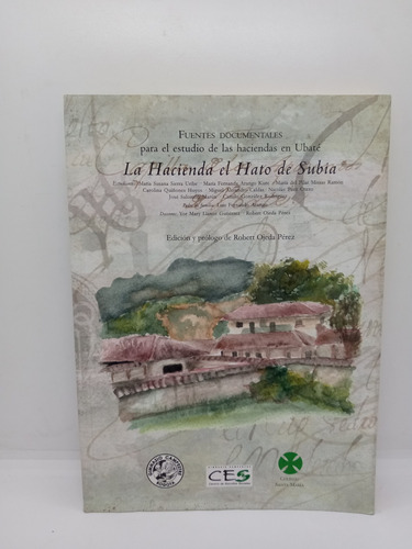 La Hacienda El Hato De Subia - María Susana Sierra U. 