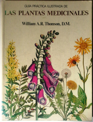 Libro Guìa Ilustrada De Las Plantas Medicinales - W.thomson