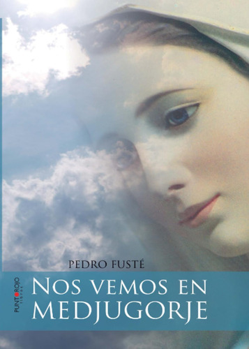 Libro: Nos Vemos En Medjugorje (spanish Edition)