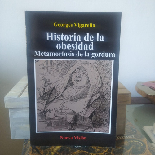 Historia De La Obesidad- Georges Vigarello