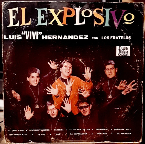 Disco Lp Luis  Vivi  Hernández Y Fratelos El Explosivo #6249