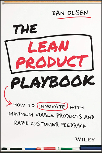 Libro: The Lean Product Playbook: Cómo Innovar Con Minim