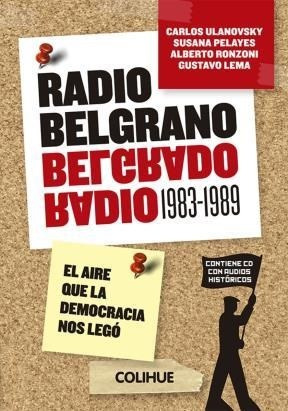 Radio Belgrano (1983-1989) - Pelayes Y Otros Ulanovsky