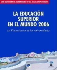 Educacion Superior En El Mundo 2006, La: Financiacion De ...
