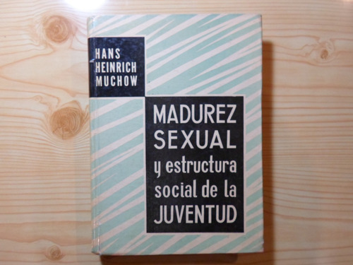 Madurez Sexual Y Estructura Social De La Juventud - Muchow