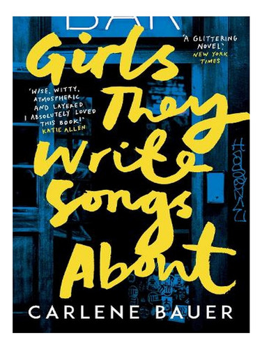 Girls They Write Songs About (paperback) - Carlene Bau. Ew01